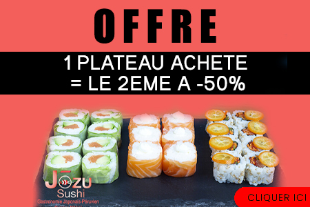 1 PLATEAU ACHETE = LE 2EME A -50%